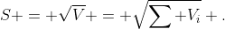 S = \sqrt{V} = \sqrt{\sum V_i} .