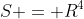 S = R^4