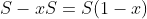 S-xS=S(1-x)