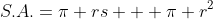 S.A.=\pi rs + \pi r^2