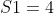 S1=4