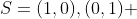 S=(1,0),(0,1) 