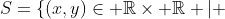 S=\{(x,y)\in \mathbb{R}\times \mathbb{R} \vert \;x-y \in \mathbb{Q}\}