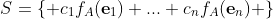 S=\{ c_1f_A(\bold{e}_1)+...+c_nf_A(\bold{e}_n) \}