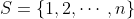 S=\{1,2,\cdots,n\}