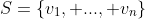 S=\{v_1, ..., v_n\}