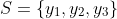 S=\{y_1,y_2,y_3\}