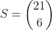 S=\dbinom{21}{6}