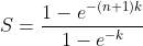 S=\frac{1-e^{-(n+1)k}}{1-e^{-k}}