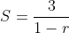 S=\frac{3}{1-r}