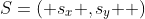 S=\left( {s_x ,s_y } \right)