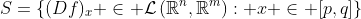 S=\left\{(Df)_x \in \mathcal{L}\left(\mathbb{R}^n,\mathbb{R}^m\right): x \in [p,q]\right\}