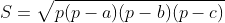 S=\sqrt{p(p-a)(p-b)(p-c)}