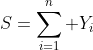 S=\sum_{i=1}^n Y_i
