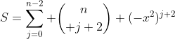 S=\sum_{j=0}^{n-2} {n\choose j+2} (-x^2)^{j+2}