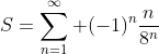 S=\sum_{n=1}^{\infty} (-1)^n\frac{n}{8^n}