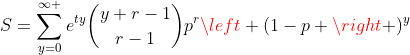 S=\sum_{y=0}^{\infty }e^{ty}\binom{y+r-1}{r-1}p^r\left (1-p \right )^y