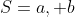 S={a, b}