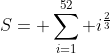 S= \sum_{i=1}^{52} i^{\frac{2}{3}
