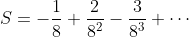 S=-\frac{1}{8}+\frac{2}{8^2}-\frac{3}{8^3}+\cdots