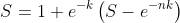 S=1+e^{-k}\left(S-e^{-nk}\right)