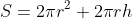 S=2{\pi}r^{2}+2{\pi}rh