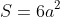 S=6a^2