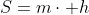 S=m\cdot h