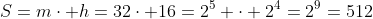 S=m\cdot h=32\cdot 16=2^5 \cdot 2^4=2^9=512