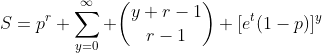 S=p^r \sum_{y=0}^\infty \binom{y+r-1}{r-1} [e^t(1-p)]^y