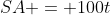 A\!:\;SA = 100t