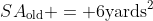 SA_{\textrm{old}} = 6\textrm{yards}^2