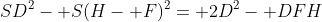 SD^2- S(H- F)^2= 2D^2- DFH