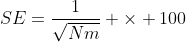 SE=\frac{1}{\sqrt{Nm}} \times 100