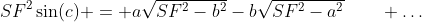 SF^{2}\sin(c) = a\sqrt{SF^{2}-b^{2}}-b\sqrt{SF^{2}-a^{2}}\qquad \dots