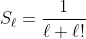 S_\ell=\frac{1}{\ell \ell!}