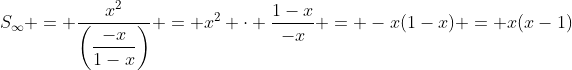S_{\infty} = \dfrac{x^2}{\left(\dfrac{-x}{1-x}\right)} = x^2 \cdot \dfrac{1-x}{-x} = -x(1-x) = x(x-1)