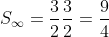 S_{\infty}=\frac{3}{2}\frac{3}{2}=\frac{9}{4}