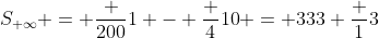 S_{ \infty} = \frac {200}{1 - \frac {4}{10}} = 333 \frac {1}{3}