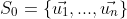 S_{0}=\{\vec{u_{1}},...,\vec{u_{n}}\}