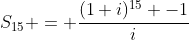 S_{15} = \frac{(1+i)^{15} -1}{i}