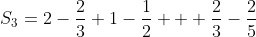 S_{3}=2-\frac{2}{3}+1-\frac{1}{2} + \frac{2}{3}-\frac{2}{5}