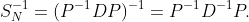 S_{N}^{-1}=(P^{-1}DP)^{-1}=P^{-1}D^{-1}P.