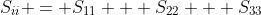 S_{ii} = S_{11} + S_{22} + S_{33}