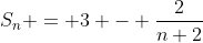 S_{n} = 3 - \frac{2}{n+2}