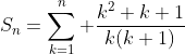 S_{n}=\sum_{k=1}^{n} \frac{k^2+k+1}{k(k+1)}