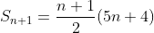 S_{n+1}=\frac{n+1}{2}(5n+4)