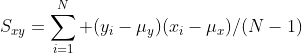 S_{xy}=\sum\limits_{i=1}^N (y_i-\mu_y)(x_i-\mu_x)/(N-1)