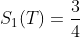 S_1(T)=\frac{3}{4}