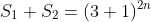 S_1+S_2=(3+1)^{2n}